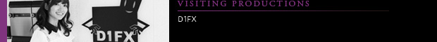 [VISITING PRODUCTIONS] D1FX