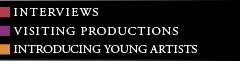 [赤]INTERVIEWS [紫]VISITING PRODUCTIONS [橙]INTRODUCING YOUNG ARTISTS